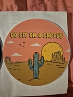 Go Sit On A Cactus Sticker